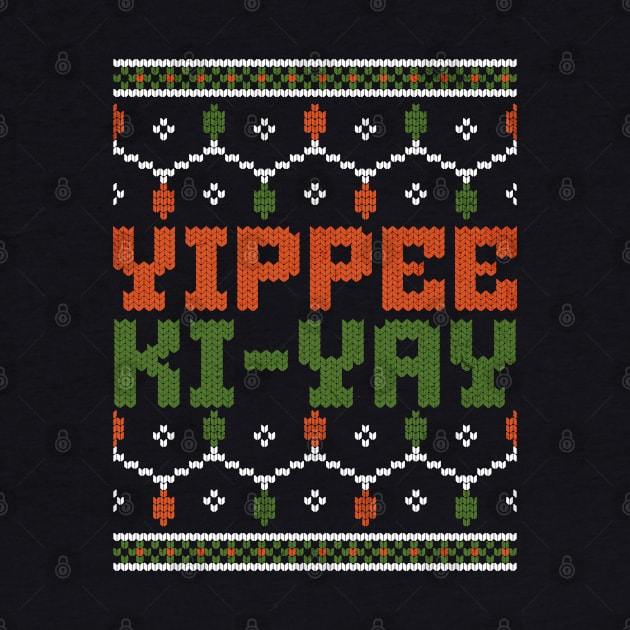 Yippee Ki-Yay -  ugly Christmas design by BodinStreet